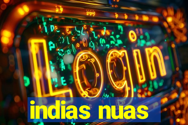 indias nuas